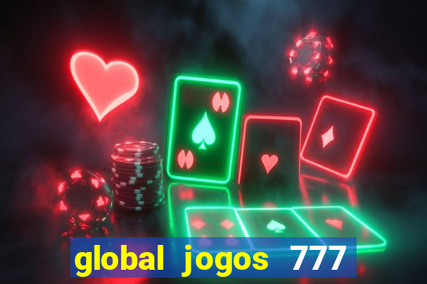 global jogos 777 paga mesmo